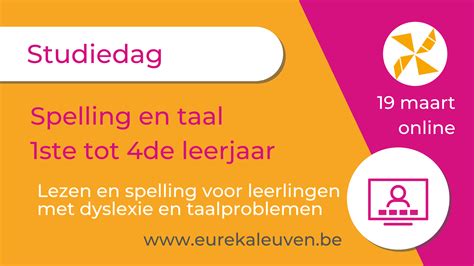 Studiedag Spelling En Taal 1ste Tot 4de Leerjaar Eureka Leuven