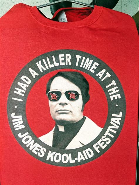 Jim Jones Kool Aid Festival Shirt Jim Jones Shirt Etsy