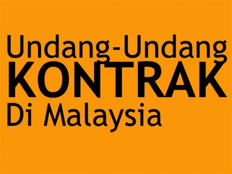 This order shall govern all applications seeking the relief specified in paragraph 1 of the schedule to the courts of. Undang-Undang Kontrak Di Malaysia Dan Akta Kontrak 1950