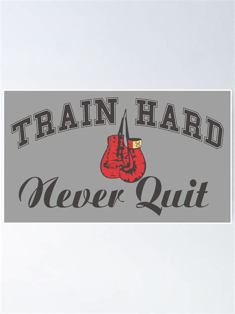 Train Hard Never Quit Poster By Flutedjewel Redbubble