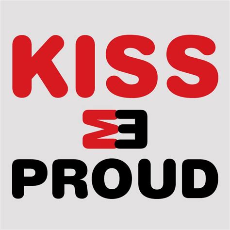 Kiss Me Proud