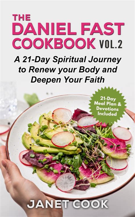 The Daniel Fast Cookbook Vol 2 A 21 Day Spiritual Journey To Renew