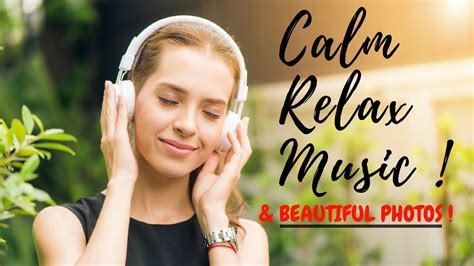 Relaxing Music Calm Music Relax Cool Music Sleep Relaxing Music With Beautiful Photos