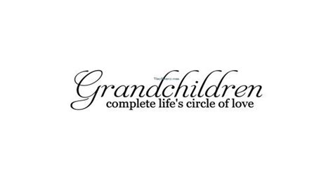 Grandchildren Complete Lifes Circle Of Love Wall Decal Vinyl Wall