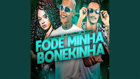 fode minha bonequinha feat mc moana youtube