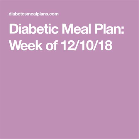 Diabetic Meal Plan Week Of 121018 Diabetic Meal Plan Diabetic
