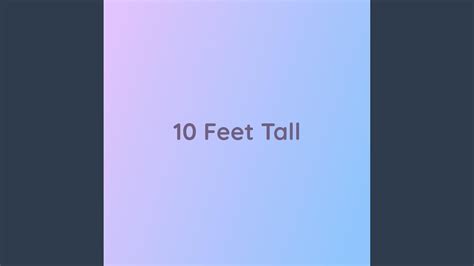 Feet Tall Youtube Music