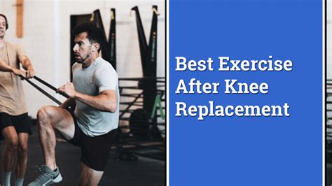 Best Exercises After Knee Replacement Surgery