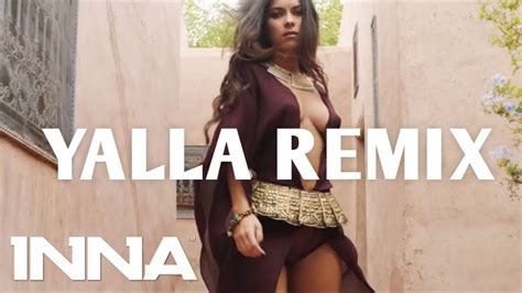INNA Yalla Remix DJ Emmyshake YouTube