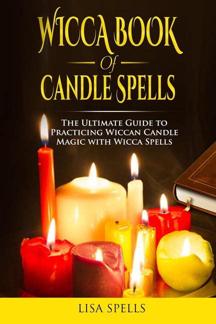 Wicca Book Of Candle Spells The Ultimate Guide To Practicing Wiccan