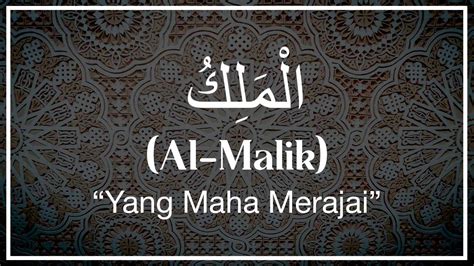 Al Malik Artinya Al Malik Maha Merajai Esqnews Id Surah Al Mulk