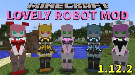 Lovely Robot Mod Guerreras Robots Muy Lindas En Minecraft Minecraft Review Mod 1 12 2 Youtube