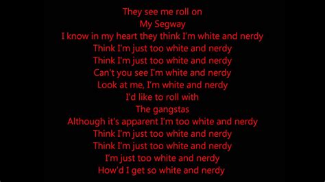 Weird Al Yankovic White And Nerdy Lyrics Youtube