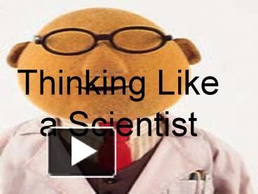 Ppt Thinking Like A Scientist Powerpoint Presentation Free To View Id Db Zdc Z