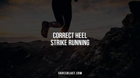 How To Correct Heel Strike Running 4 Legit Ways