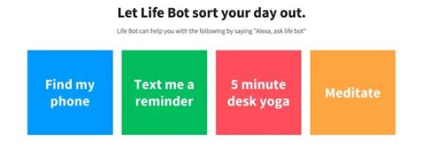 You can tailor the daily schedule template to start your day at a specific time and then set time intervals however you'd like. Life Bot's new Alexa app can text you reminders, help with ...