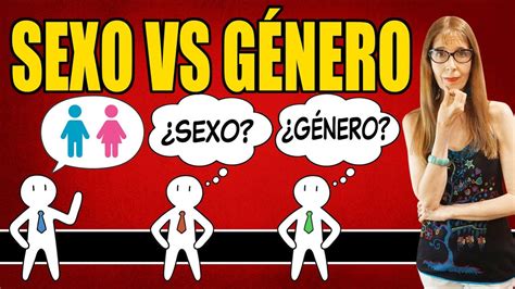 Diferencias Entre Sexo Y GÉnero Youtube