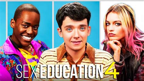 Sex Education Season 4 Release Date And Everything We Know Youtube