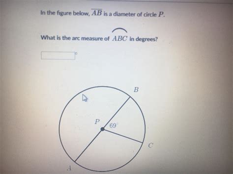In The Figure Below Ab Is A Diameter Of Circle P What Is The Arc