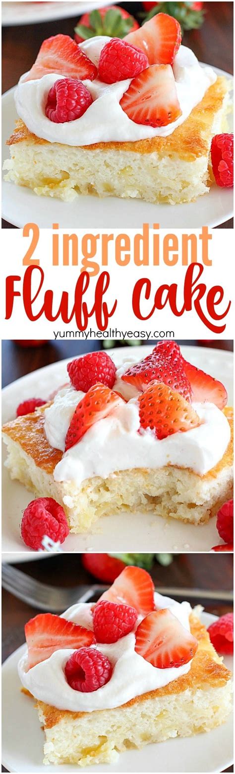 And a few are designed to fit into trendy diet plans like whole30, paleo and the keto. 2 Ingredient Fluff Cake - Yummy Healthy Easy