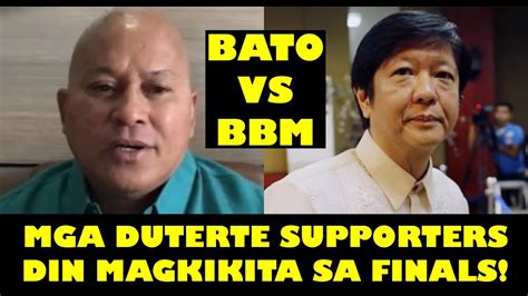 Bato Vs Bbm Mga Duterte Supporters Din Magkikita Sa Finals Bbm Lalong Sinisira Lalong