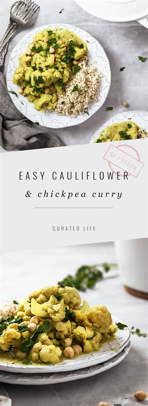 Easy Cauliflower Chickpea Curry Curated Life Studio