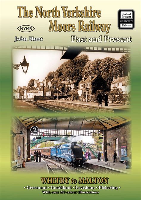 The North Yorkshire Moors Railway Past And Present Standard Edition