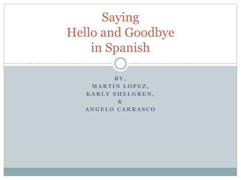Ppt Saying Hello And Goodbye In Spanish Powerpoint Presentation Free Download Id 6978824