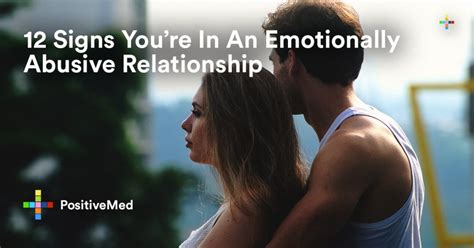 12 Signs Youre In An Emotionally Abusive Relationship Positivemed