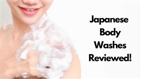 Types Of Japanese Body Washes 12 Japanese Body Washes For Different