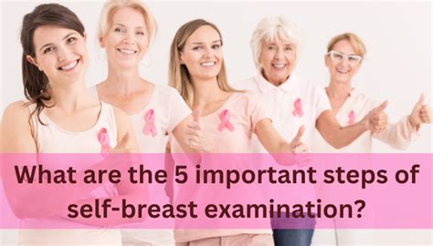 what are the 5 important steps of self breast examination dr pragnya chigurupati