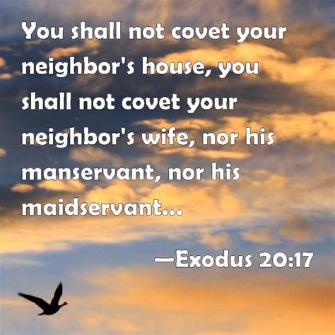 exodus 20 17 you shall not covet your neighbor s house you shall not covet your neighbor s wife