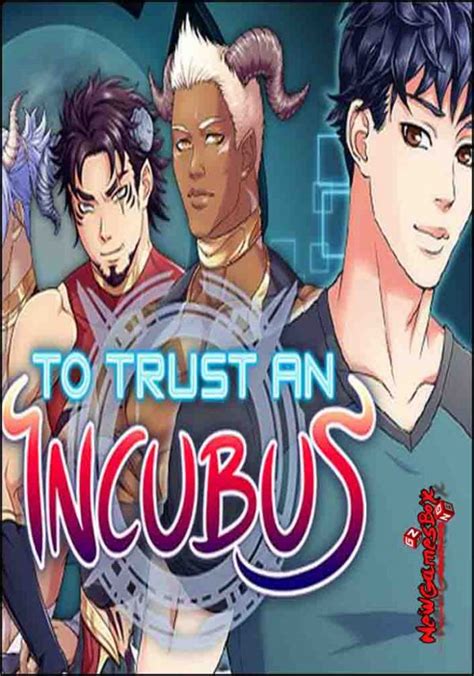 To Trust An Incubus Free Download Full Version Pc Setup