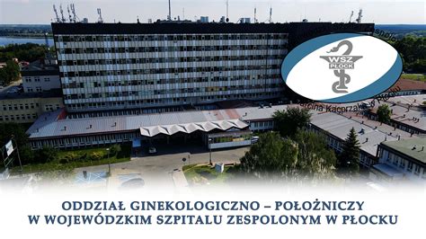Oddział Ginekologiczno Położniczy W Wojewódzkim Szpitalu Zespolonym W Płocku Infopłocktv