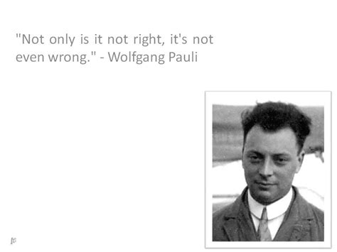 Not Only Is It Not Right Its Not Even Wrong Wolfgang Pauli
