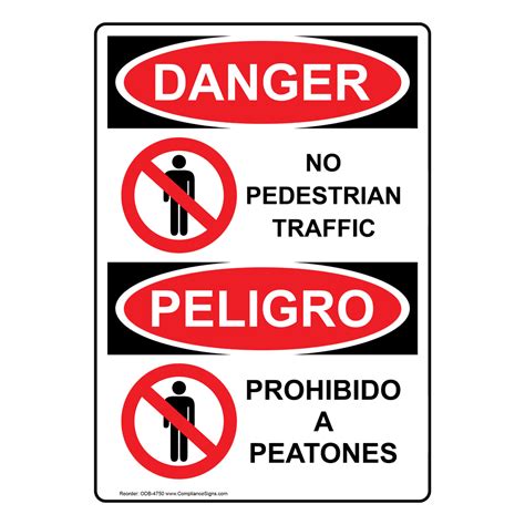 Vertical No Pedestrian Traffic Bilingual Sign Osha Danger