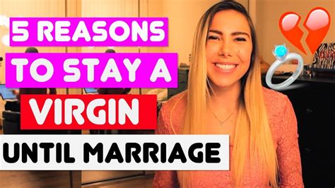 5 Reasons To Stay A Virgin Until Marriage Youtube