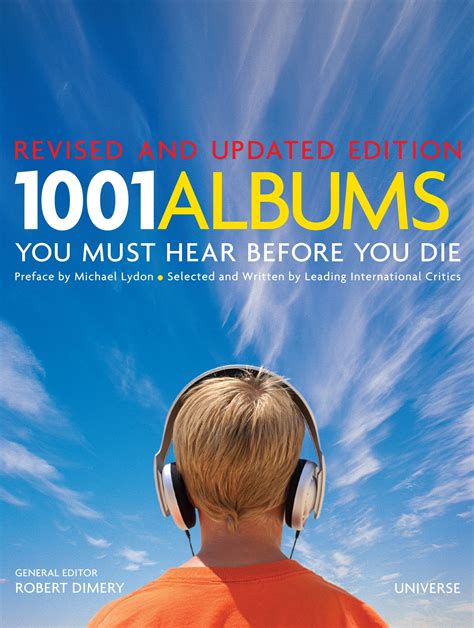 The first edition of the 1,001 movies you must see before you die book was published in 2003. 1001 Albums You Must Hear Before You Die : Revised and ...