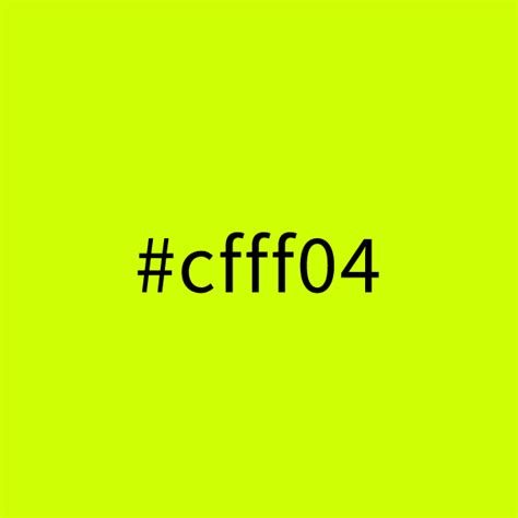 Neon Yellow Color Code Is Cfff04
