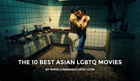 The Best Asian Lgbtq Movies Cinema Escapist