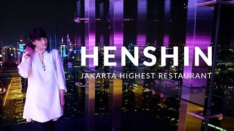 Henshin Restoran Tertinggi Di Jakarta Review Youtube