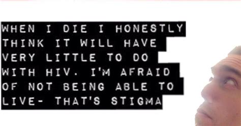 HIV Inspirational Quote When I Die, Social Worker, Things To Think