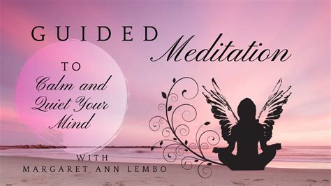 Guided Meditation To Calm And Quiet Your Mind Youtube