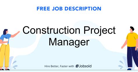 Start a free workable trial and post your ad on the most popular job boards today. Construction Project Manager Job Description - Jobsoid