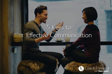 5 Keys To Effective Communication You Can Use Immediately