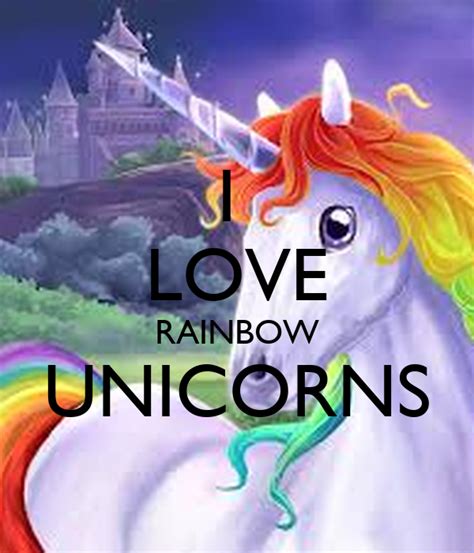I Love Rainbow Unicorns Keep Calm And Carry On Image Generator