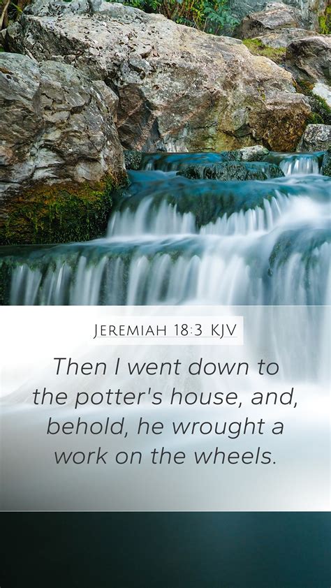 Jeremiah 183 Kjv Mobile Phone Wallpaper Then I Went Down To The Potters House And