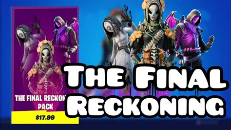 the final reckoning pack showcase fortnite chapter 2 youtube