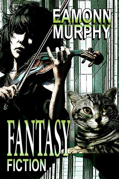 Smashwords Fantasy Fiction A Book By Eamonn Murphy