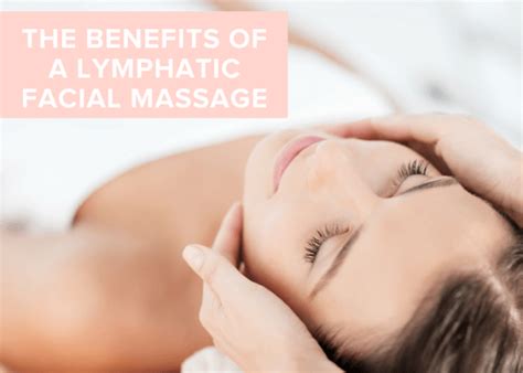 The Benefits Of A Lymphatic Facial Massage Envision Skin Care Center Poreinfusion Acne Care